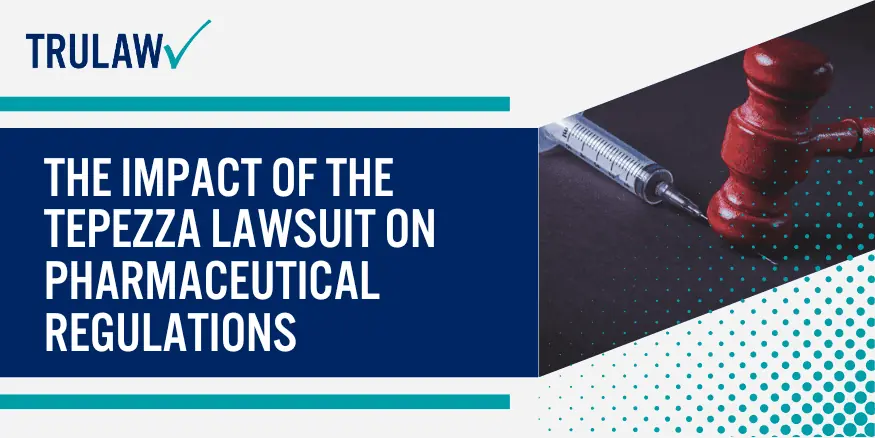 The Impact of the Tepezza Lawsuit on Pharmaceutical Regulations