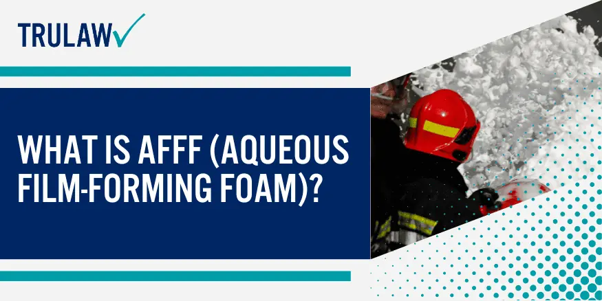What is AFFF (Aqueous Film-Forming Foam)