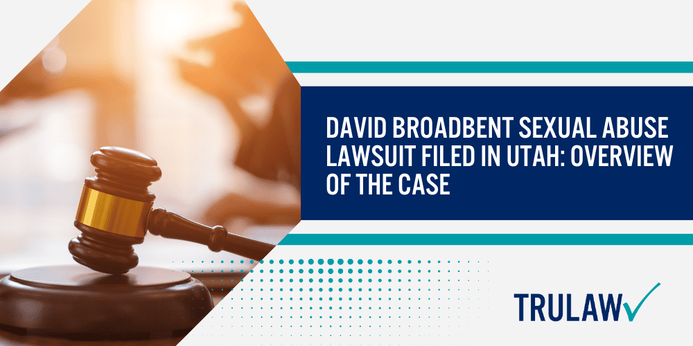 Dr. David H. Broadbent Sexual Abuse Lawsuit banner image; David Broadbent Sexual Abuse Lawsuit Filed In Utah_ Overview Of The Case