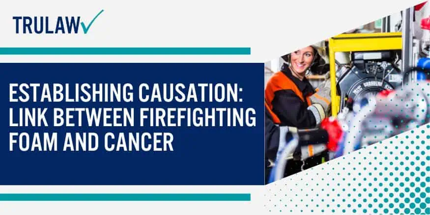 Establishing Causation Link Between Firefighting Foam and Cancer