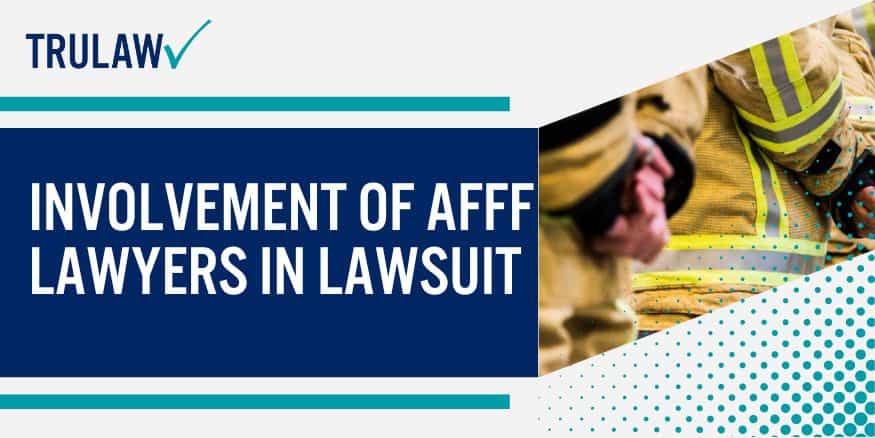 Involvement of AFFF Lawyers in Lawsuit