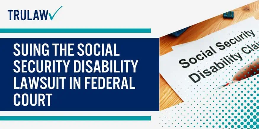 Suing the Social Security Disability Lawsuit in Federal Court