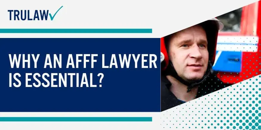 Why an AFFF Lawyer is Essential