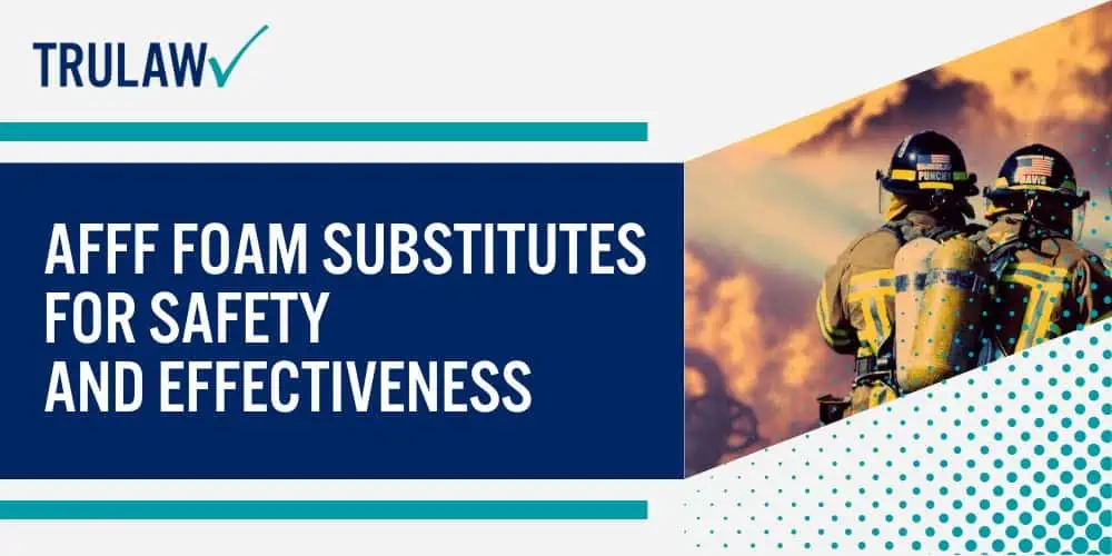 AFFF Foam Substitutes For Safety and Effectiveness