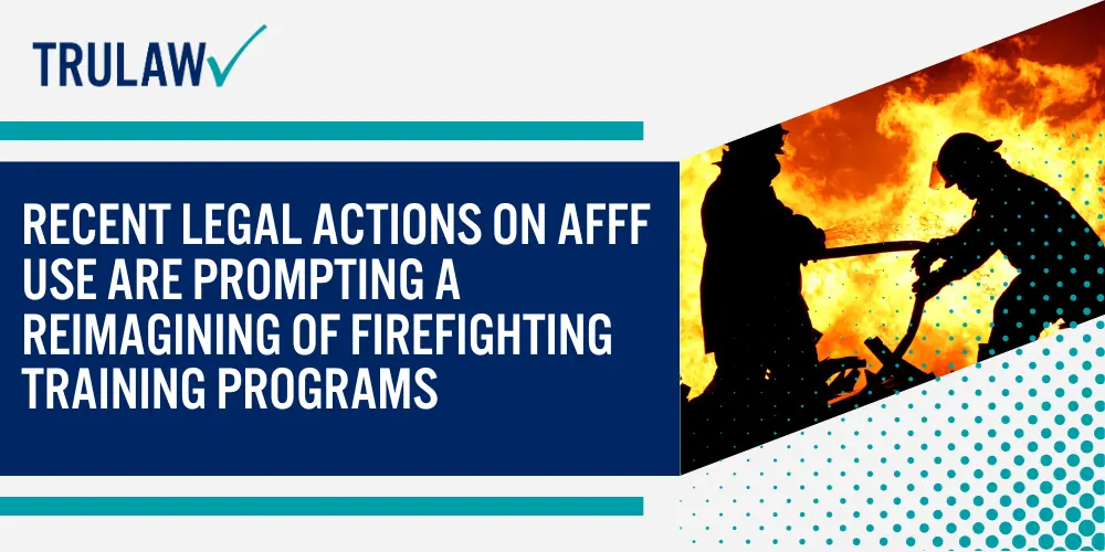 Recent legal actions on AFFF use are prompting a reimagining of firefighting training programs