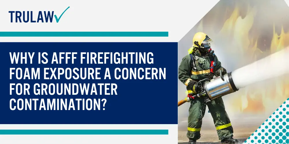 Why Is AFFF Firefighting Foam Exposure a Concern for Groundwater Contamination