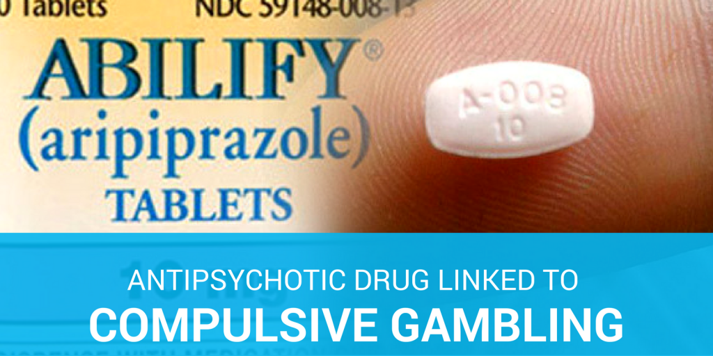 Abilify Law Suit Abilify Side Effects Gambling