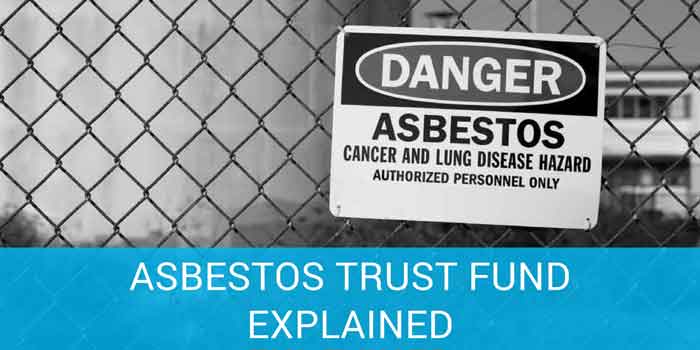 Asbestos Bankruptcy And Asbestos Trust Fund Explained