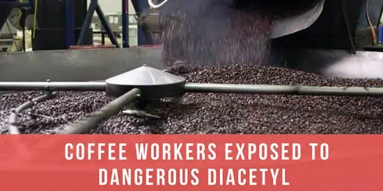 diacetyl coffee workers exposed to dangerous chemical