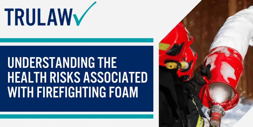 Understanding The Health Risks Associated With Firefighting Foam