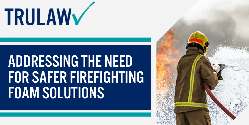 Addressing the need for safer firefighting foam solutions