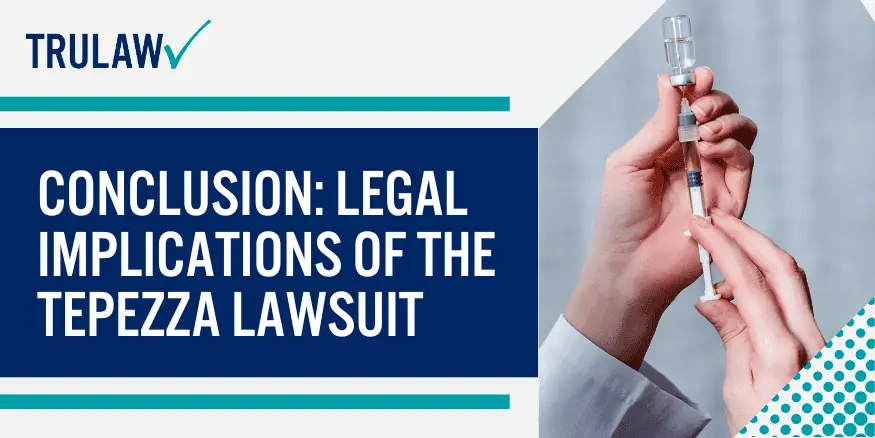Conclusion Legal Implications of the Tepezza Lawsuit 