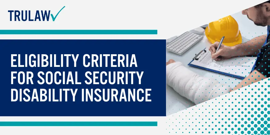 Eligibility Criteria for Social Security Disability Insurance