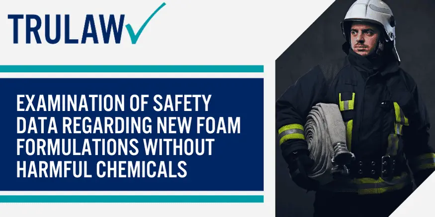Examination of safety data regarding new foam formulations without harmful chemicals