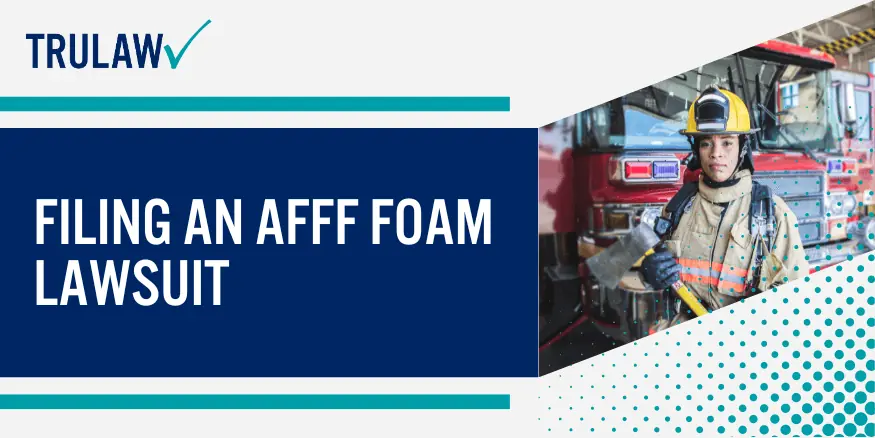 Filing an AFFF Foam Lawsuit