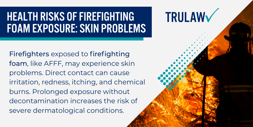 Health Risks of Firefighting Foam Exposure SKIN PROBLEMS