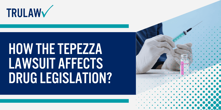 How the Tepezza Lawsuit Affects Drug Legislation 