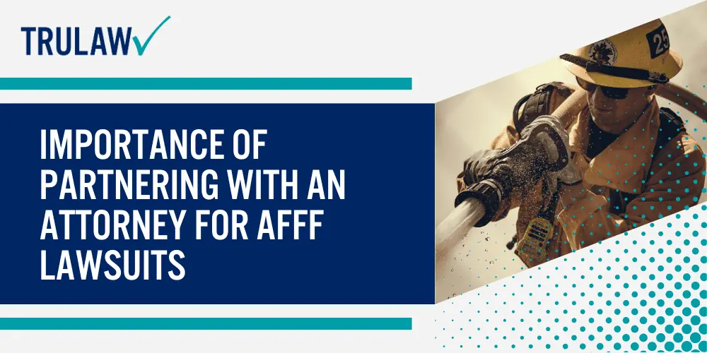 Importance of Partnering with an Attorney for AFFF Lawsuits