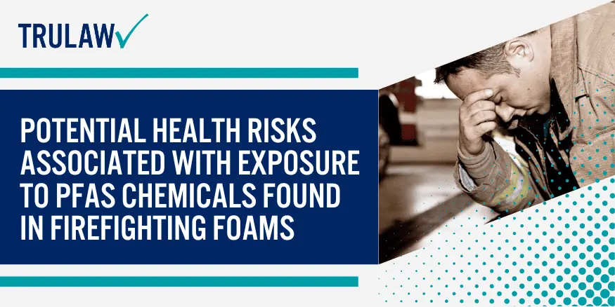 Potential Health Risks Associated with Exposure to PFAS Chemicals Found in Firefighting Foams