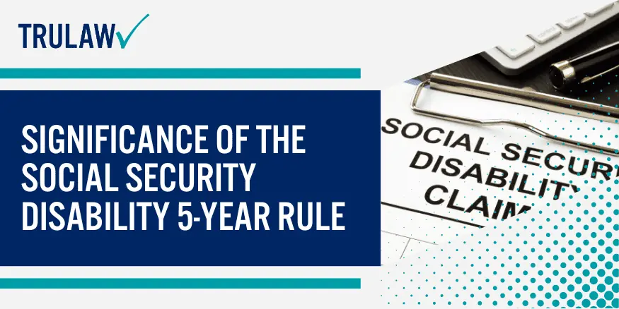 Significance of the Social Security Disability 5-Year Rule (1)
