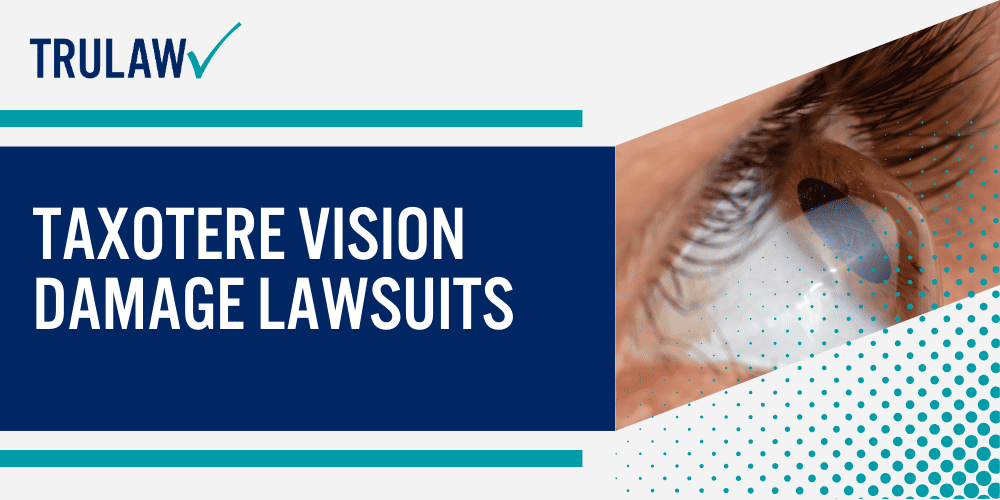 Taxotere Eye Injury Lawsuit; taxotere lawsuit, taxotere vision damage, taxotere eye injury lawsuit, taxotere vision loss lawsuit, taxotere vision loss, taxotere eye injuries, taxotere lacrimal duct obstruction, taxotere canalicular stenosis, taxotere litigation; How is Taxotere Administered; Who is Prescribed Medication like Taxotere; Taxotere Vision Damage Lawsuits