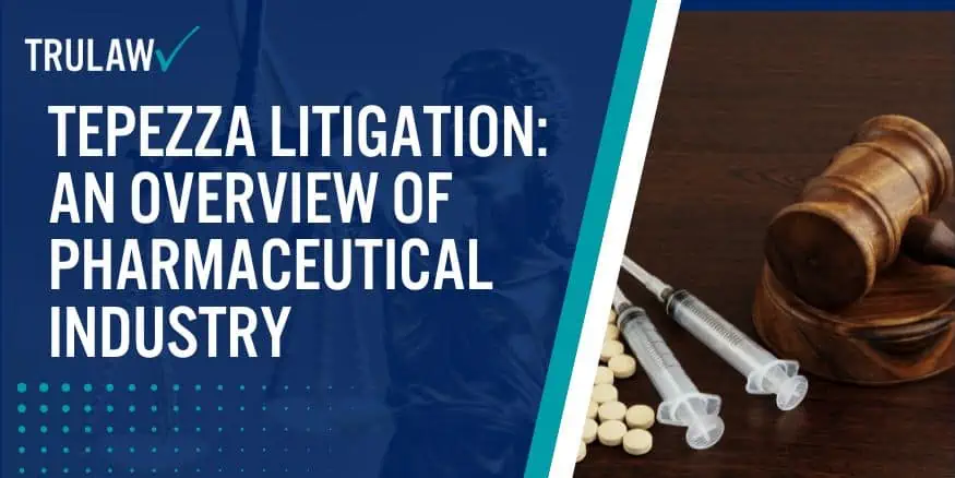 Tepezza Litigation An Overview of Pharmaceutical Industry