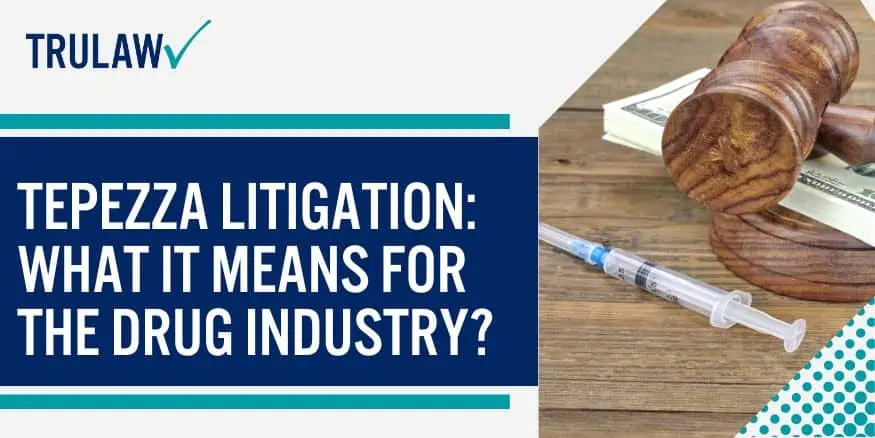Tepezza Litigation: What It Means for the Drug Industry?