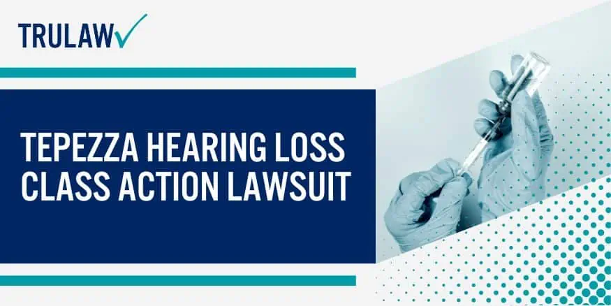 Tepezza hearing loss class action lawsuit