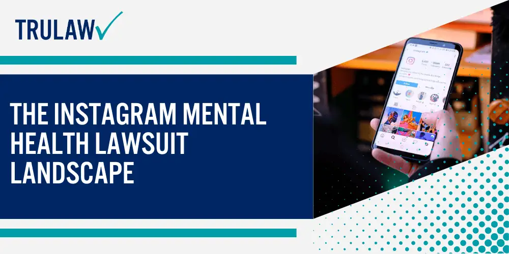 The Instagram Mental Health Lawsuit Landscape
