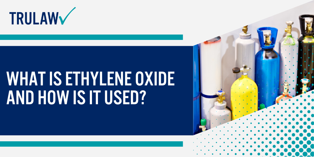 What is Ethylene Oxide and How is it Used