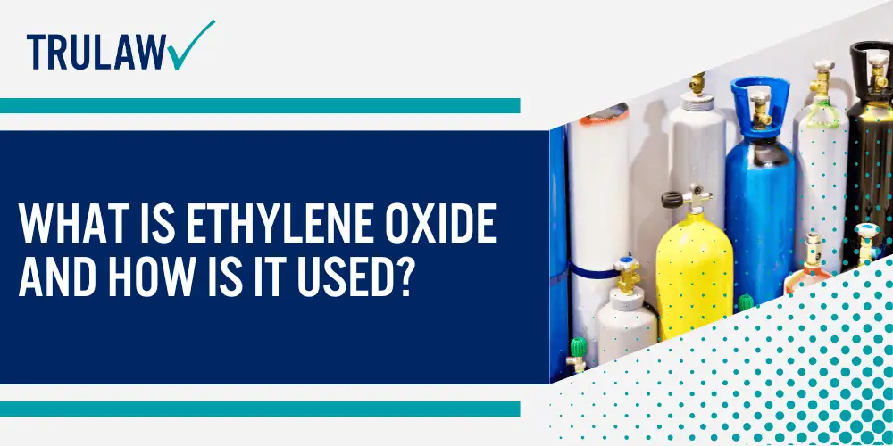 What is Ethylene Oxide and How is it Used