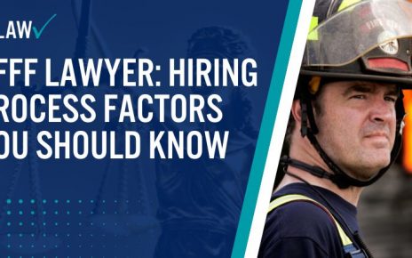 AFFF Lawyer Hiring Process Factors You Should Know