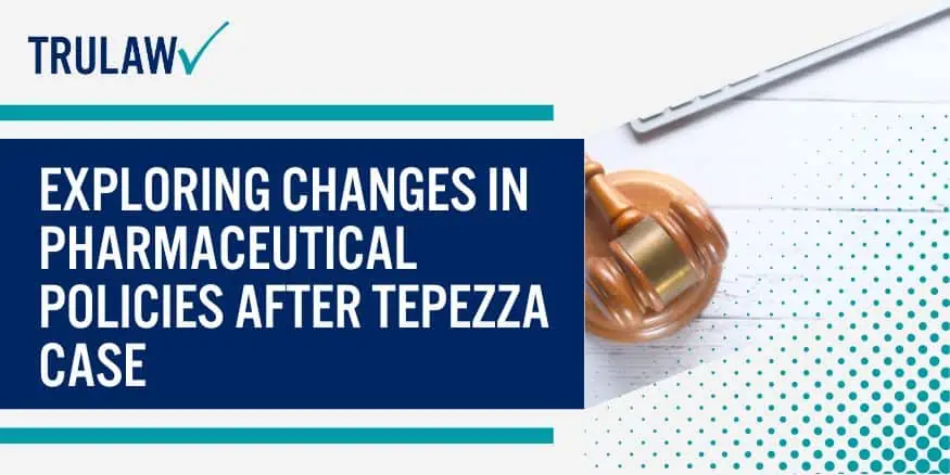 Exploring changes in pharmaceutical policies after Tepezza case