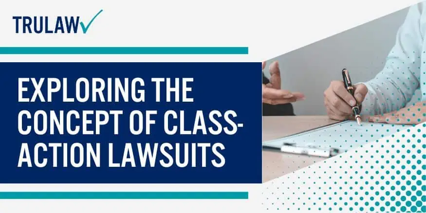 Exploring the Concept of Class-Action Lawsuits