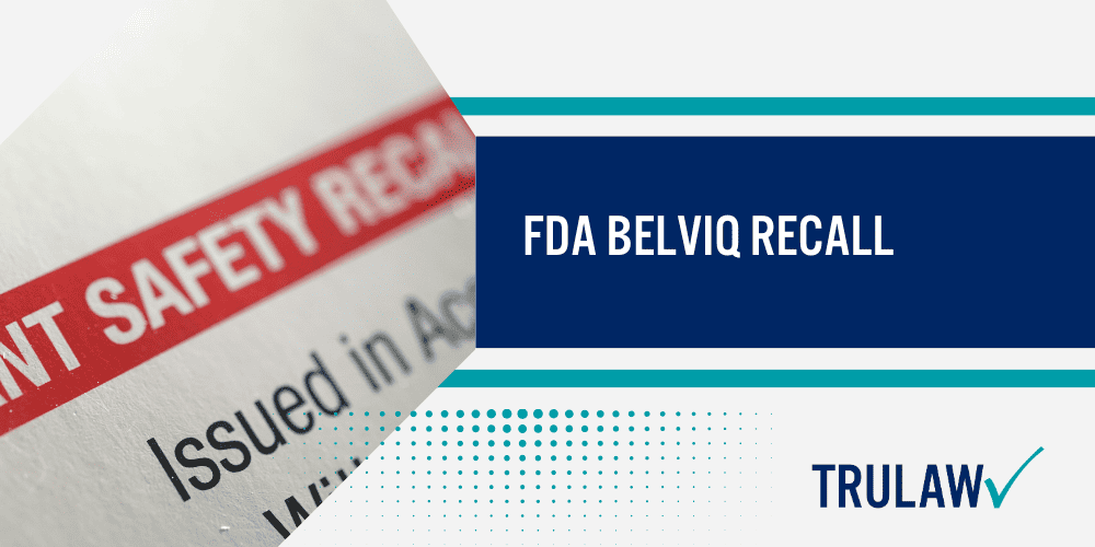 Belviq Lawsuit - Belviq Linked to Cancer; What Is Belviq And How Does It Work; What’s The Difference Between Belviq And Belviq XR; Is Belviq Dangerous; Does Belviq Cause Cancer; Other Belviq Dangers; FDA Belviq Recall