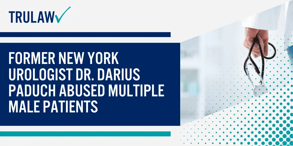 Dr. Darius Paduch Sexual Abuse Lawsuit and Sexual Abuse Claims Overview banner image; Former New York Urologist Dr. Darius Paduch Abused Multiple Male Patients