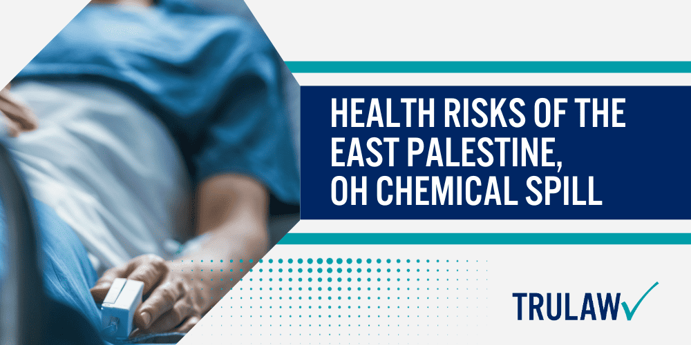 East Palestine, Ohio Train Derailment & Chemical Spill Lawsuit; Ohio Chemical Spill; Health Risks Of The East Palestine, OH Chemical Spill
