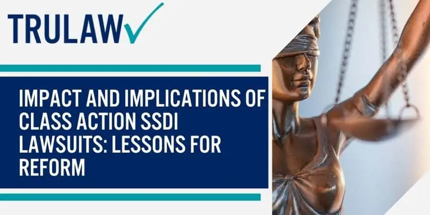 Impact and Implications of Class Action SSDI Lawsuits Lessons for Reform