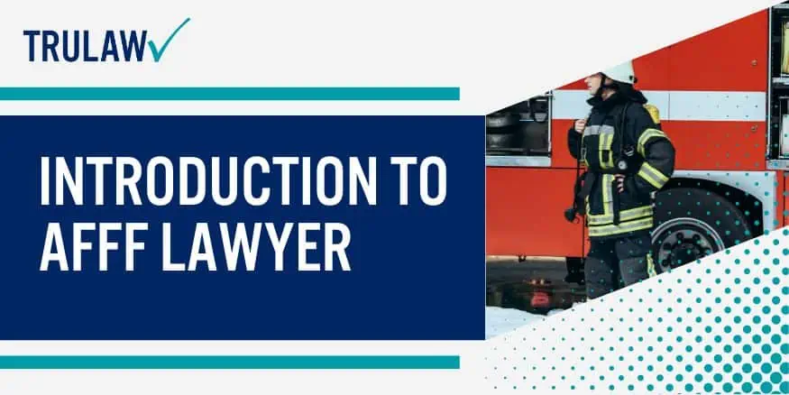 Introduction to AFFF Lawyer