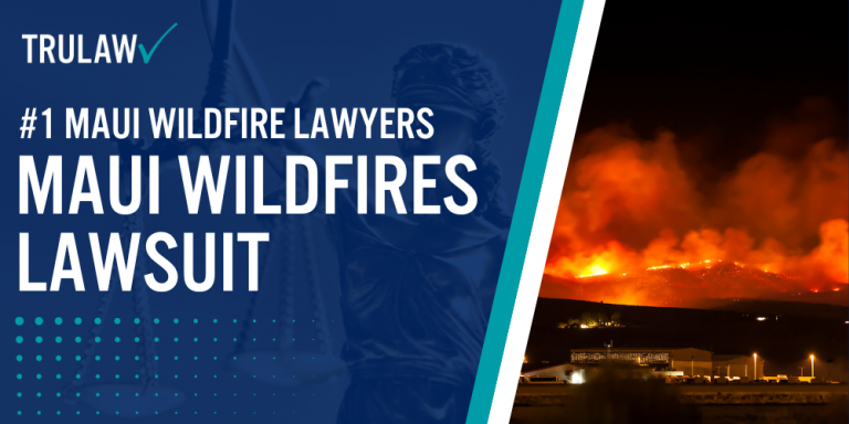 Maui Wildfires Lawsuit; Maui Wildfire Lawyers