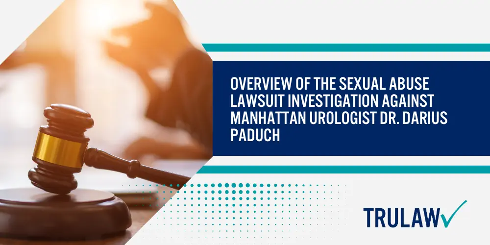 Dr. Darius Paduch Sexual Abuse Lawsuit and Sexual Abuse Claims Overview banner image; Former New York Urologist Dr. Darius Paduch Abused Multiple Male Patients; Overview of the Sexual Abuse Lawsuit Investigation Against Manhattan Urologist Dr. Darius Paduch