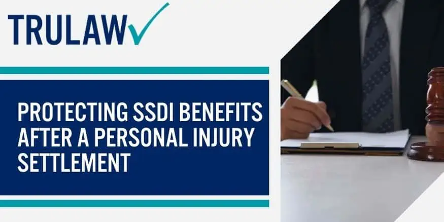 Protecting SSDI Benefits after a Personal Injury Settlement