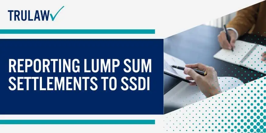 Reporting Lump Sum Settlements to SSDI