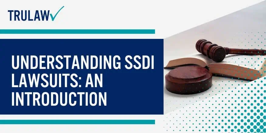 Understanding SSDI Lawsuits An Introduction