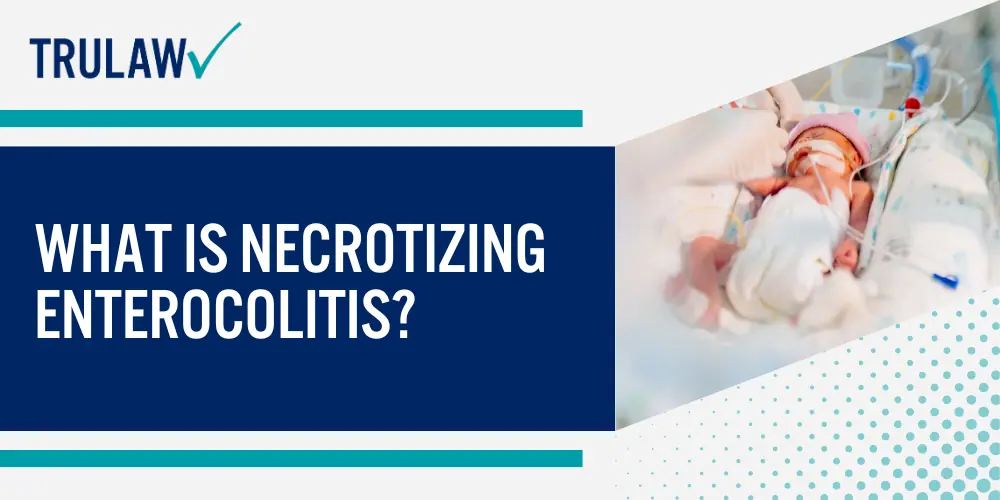 What is Necrotizing Enterocolitis