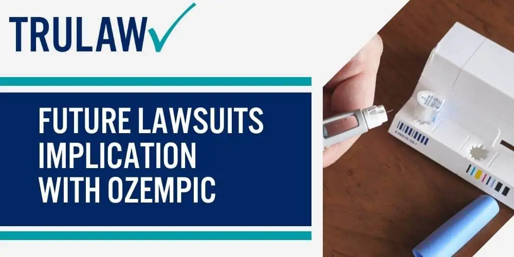 Future Lawsuits Implication With Ozempic