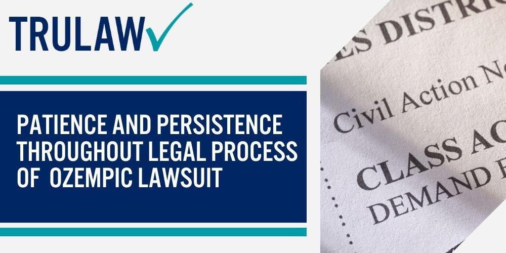 Patience and Persistence Throughout Legal Process of Ozempic Lawsuit