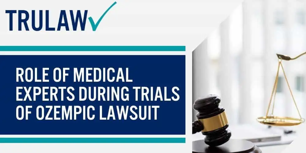 Role of Medical Experts During Trials of Ozempic Lawsuit