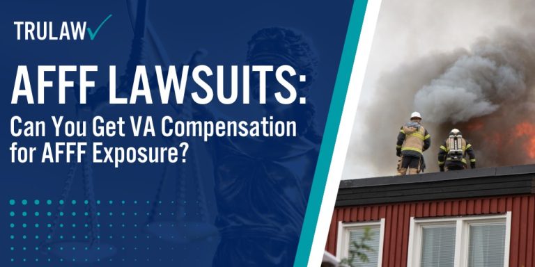 AFFF Lawsuits Can You Get VA Compensation for AFFF Exposure