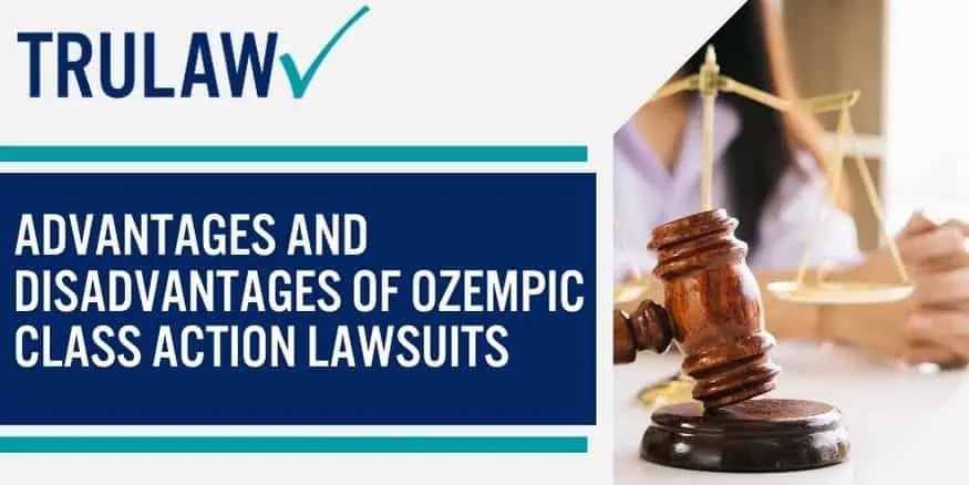 Advantages And Disadvantages Of Ozempic Class Action Lawsuits